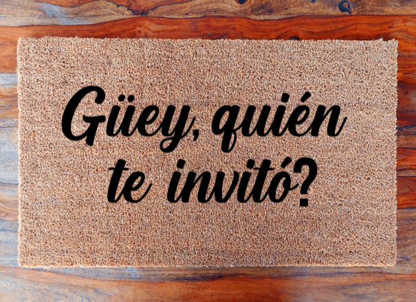 Güey, quién te invitó? Doormat