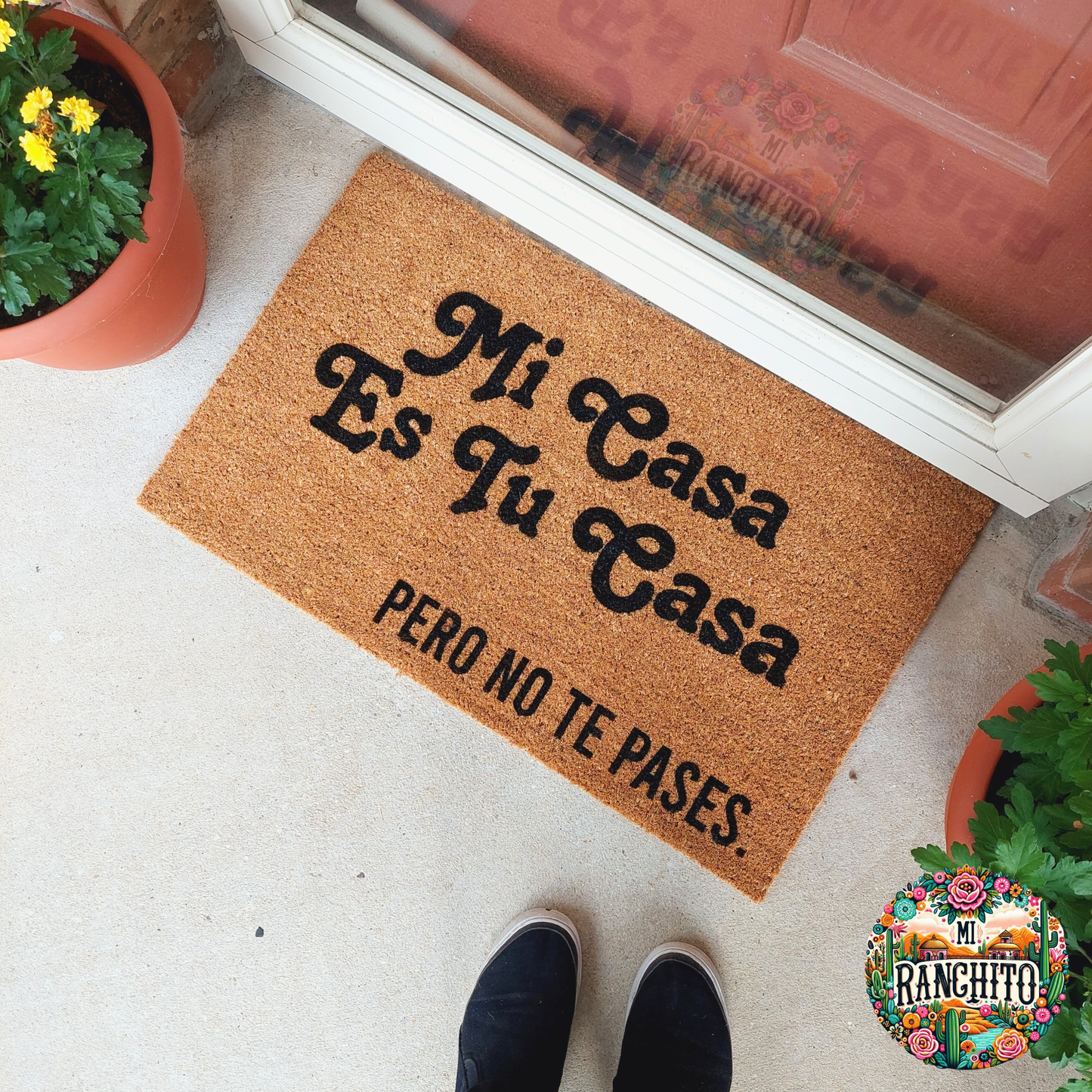 Mi Casa Es Tu Casa pero no te pases - Doormat
