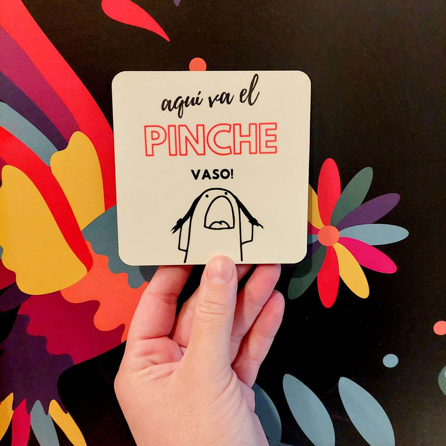 Aqui va el pinche vaso! - Hardboard coaster