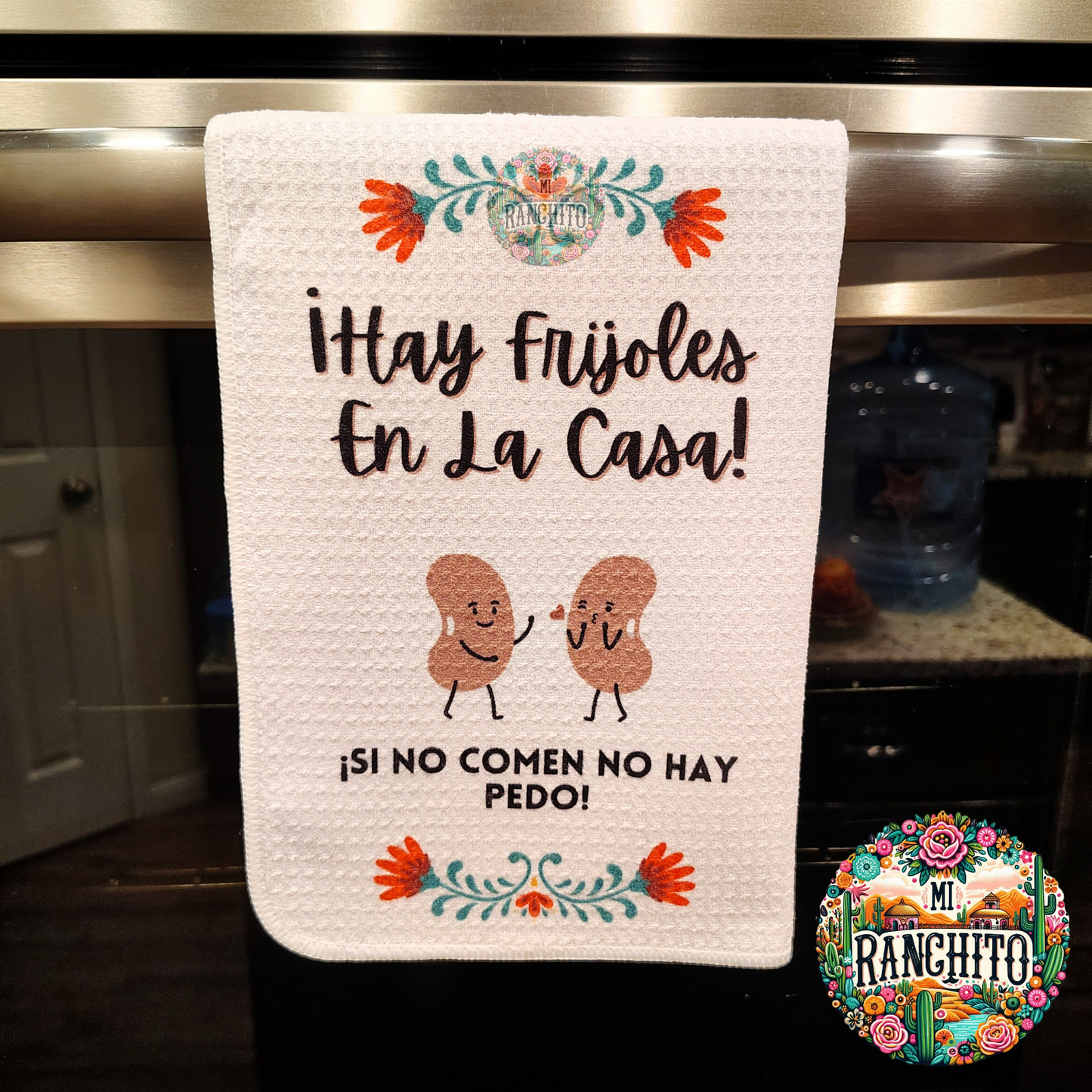 Hay frijoles en la casa! ¡Si no comen no hay pedo!