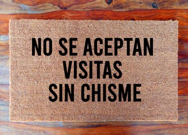 No se aceptan visitas sin chisme - Doormat