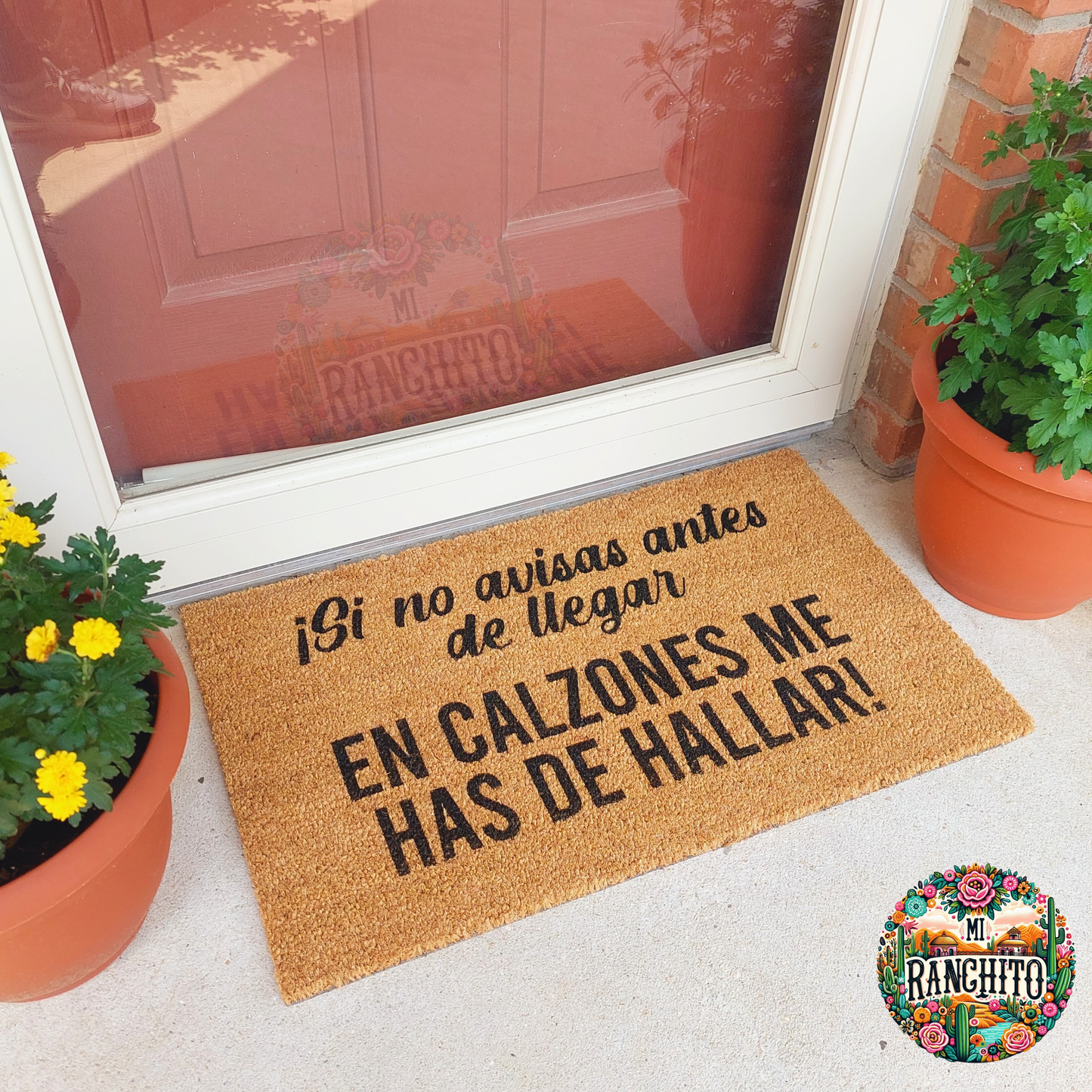 Si no avisas antes de llegar en calzones me has de hallar! - Doormat