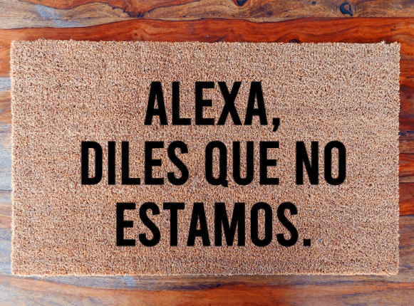 Alexa diles que no estamos - Doormat