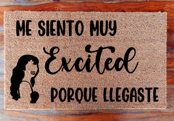 Me siento muy excited porque llegaste - Doormat