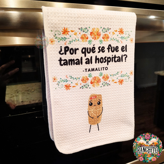 Por que se fue el tamal al hospital? - Tamalito - Kitchen Towel