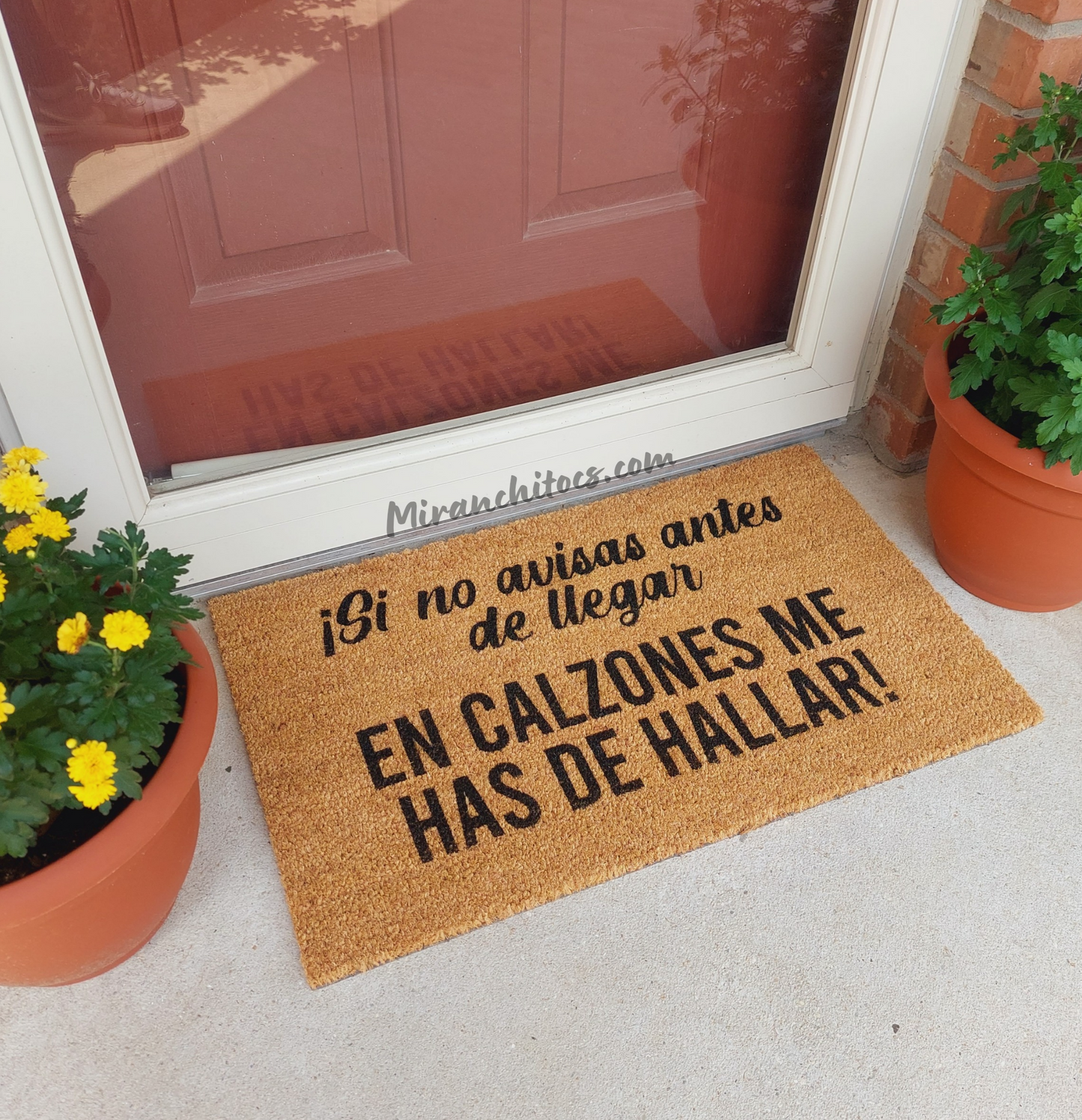 Si no avisas antes de llegar en calzones me has de hallar! - Doormat