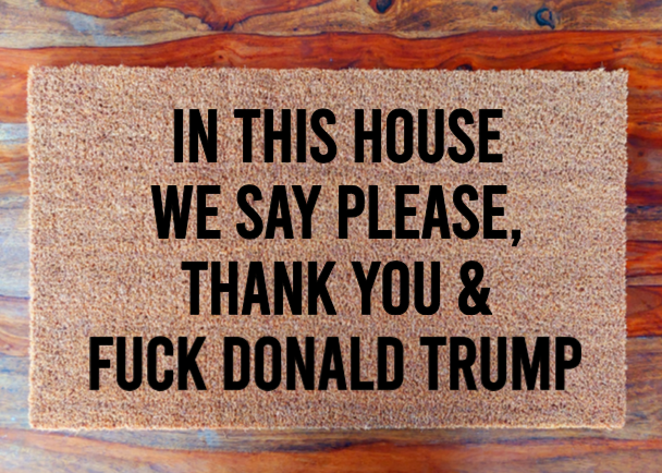 In this house we say please, thank you & FDT - Doormat