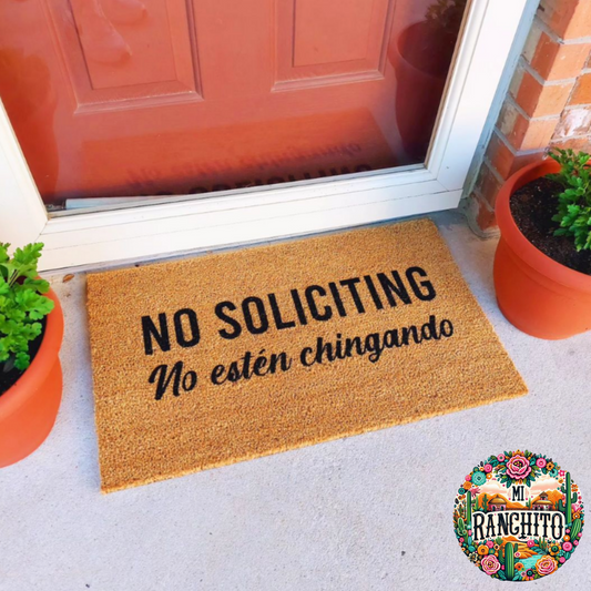 No Soliciting. No estén chingando