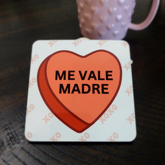 Me Vale Madre Corazoncito - Hardboard Coaster