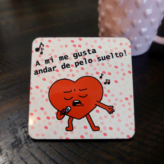 A mi me gusta andar de pelo suelto! - Hardboard Coaster