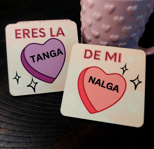 Eres la Tanga de mi Nalga - Corazoncito set of 2 coasters