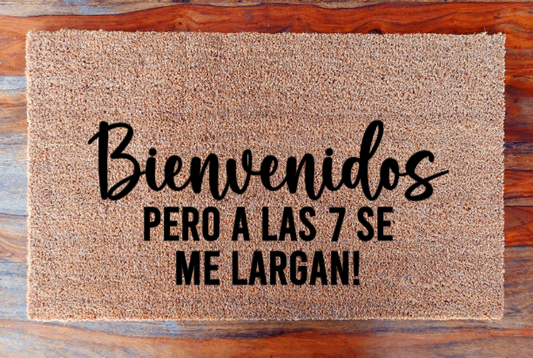 Bienvenidos pero a las 7 se me largan! - Doormat