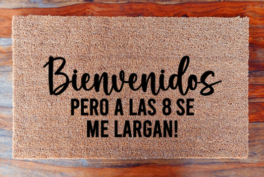 Bienvenidos pero a las 8 se me largan! - Doormat