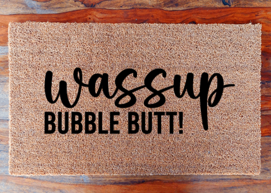 Wassup bubble butt - Doormat