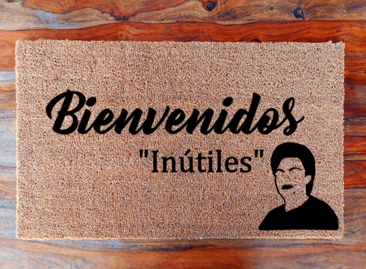 Bienvenidos "Inutiles" - Paquita inspired doormat