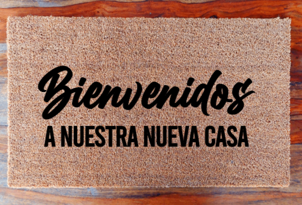 Bienvenidos a nuestra nueva casa - Doormat