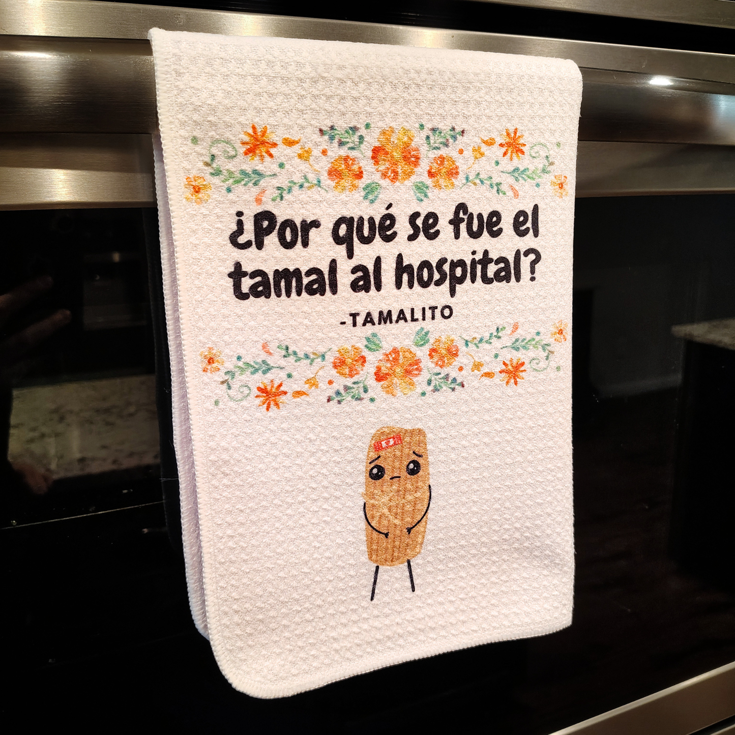 Por qué se fue el tamal al hospital? - Tamalito - Kitchen Towel