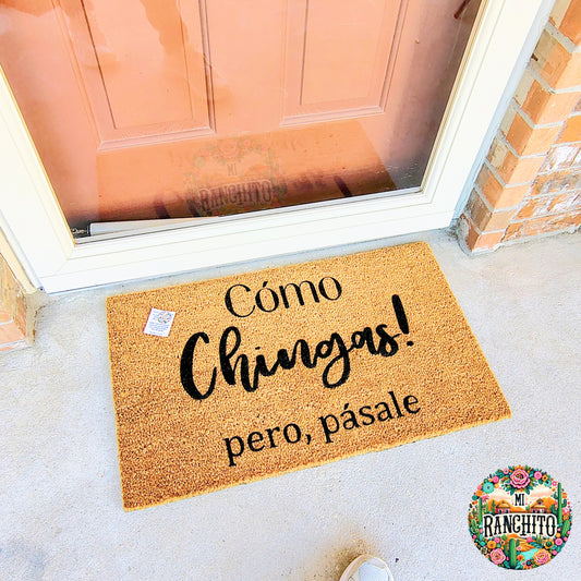 Cómo chingas pero, pásale - Doormat
