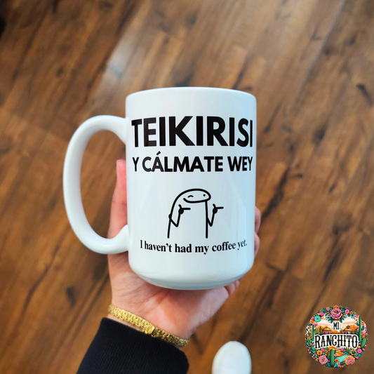 Teikirisi y Cálmate Wey - Coffee Mug
