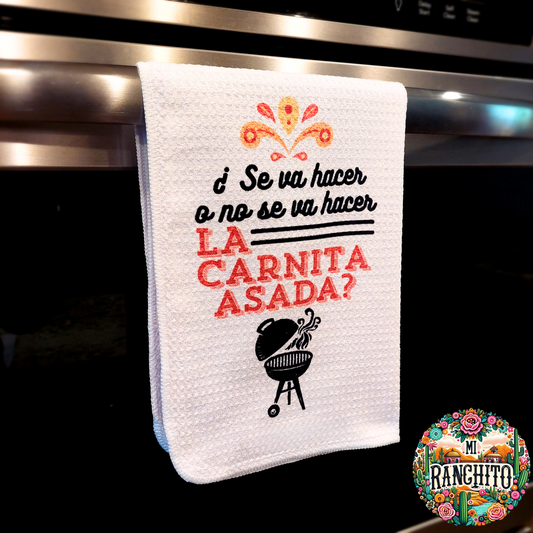 ¿Se va hacer o no se va hacer La Carnita Asada? - Kitchen Towel