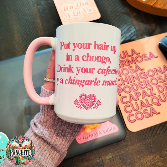 Put your hair up in a chongo - 15oz mug