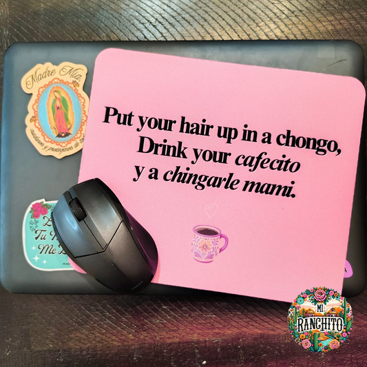Put your hair up in a chongo - Mouse pad