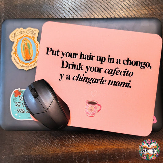 Put your hair up in a chongo - Mouse pad