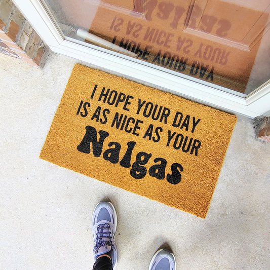 I hope your day is as nice as your Nalgas