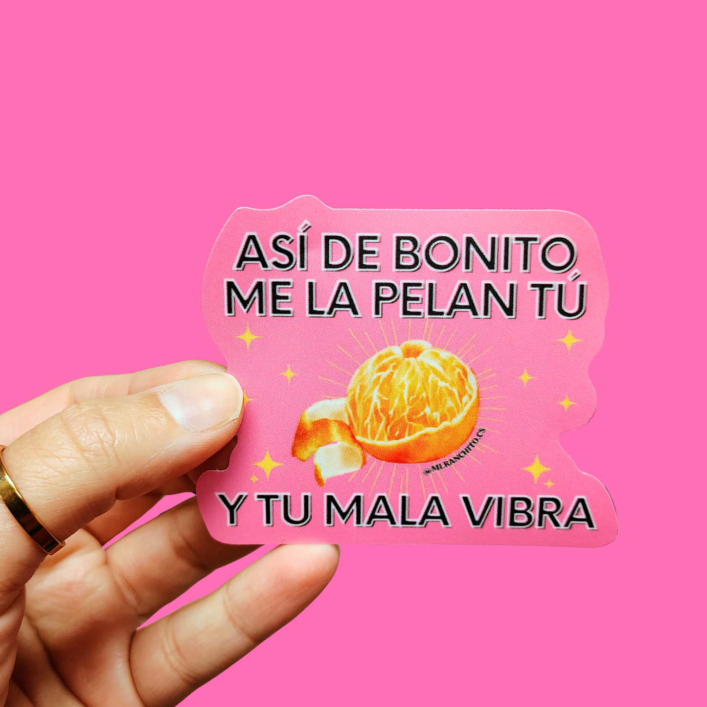 Así de bonito me la pelan tú y tu mala vibra - Sticker