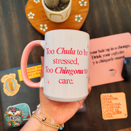 Too Chula to be stressed - 15oz coffee mug