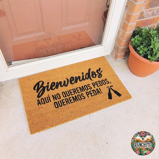 Bienvenidos aquí no queremos pedos, queremos peda- Doormat