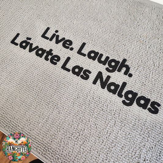 Live. Laugh. Lávate Las Nalgas - Bath mat