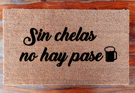 Sin chelas no hay pase - Doormat