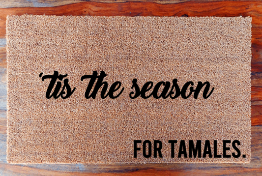 'tis the season for tamales - Doormat
