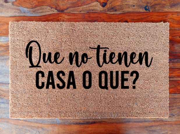 Que no tienen casa o que? - Doormat