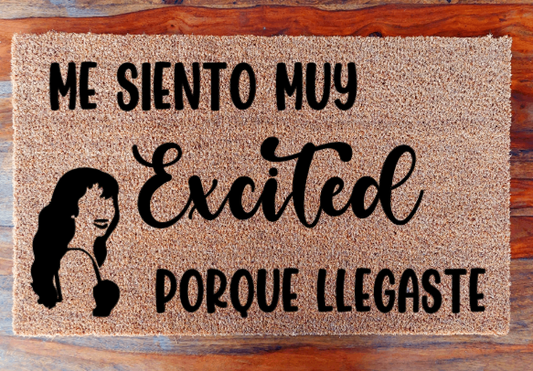 Me siento muy excited porque llegaste - Doormat