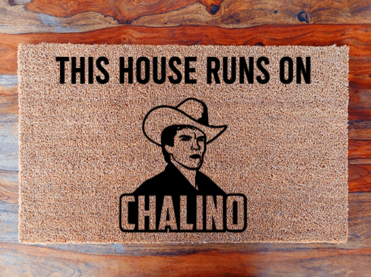 This house runs on Chalino - Doormat