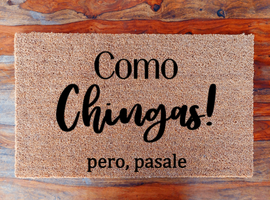 Como chingas pero pasale - Doormat