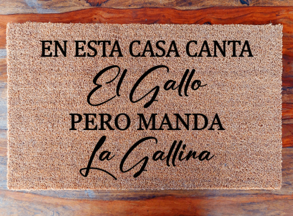 En esta casa canta el gallo pero manda la gallina - Doormat