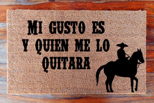 Mi gusto es y quien me lo quitara - Doormat