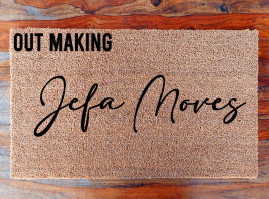 Out making Jefa moves - Doormat